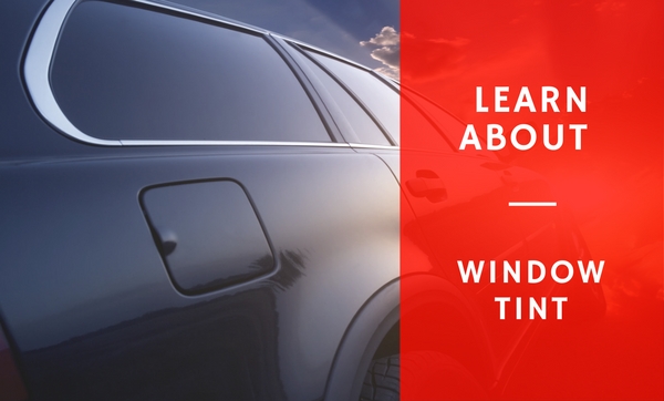 Learn About Window Tint